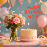 Happy birthday mom gif