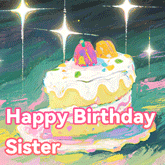 Happy birthday sister gif